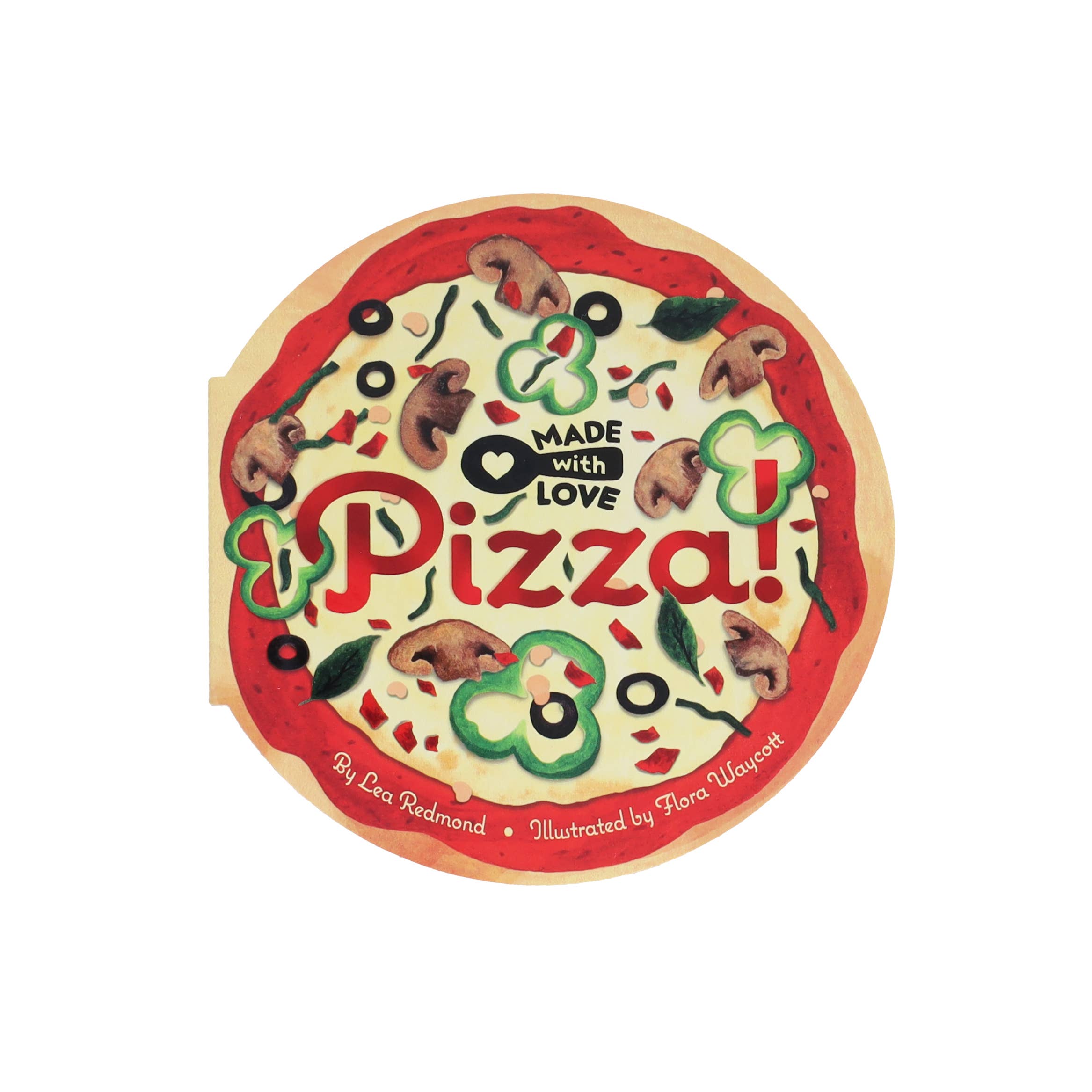 Made with Love: Pizza!