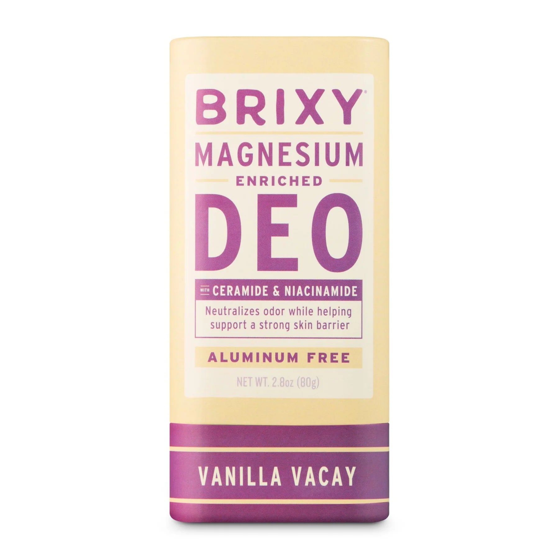 A light yellow and purple stick of BRIXY Magnesium-Enriched Deodorant labeled "Vanilla Vacay" stands upright with bold, modern typography. The packaging highlights features like being aluminum-free and enriched with ceramide and niacinamide to support skin health and neutralize odor.