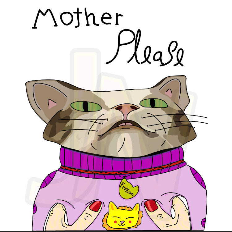 Mother Please Sticker - Frission Sticker's