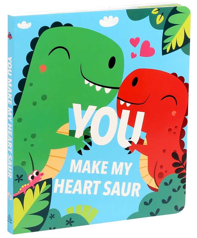 You Make My Heart Saur by Maggie Fischer