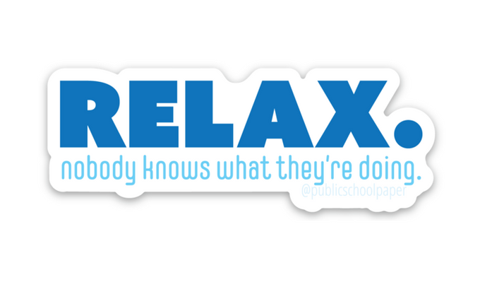 Relax Vinyl Sticker - Public School Paper Co.