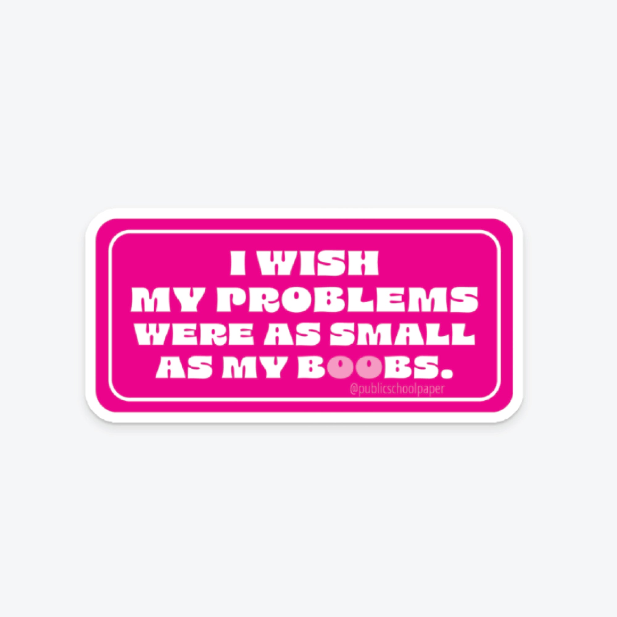 Boob Problems Sticker
