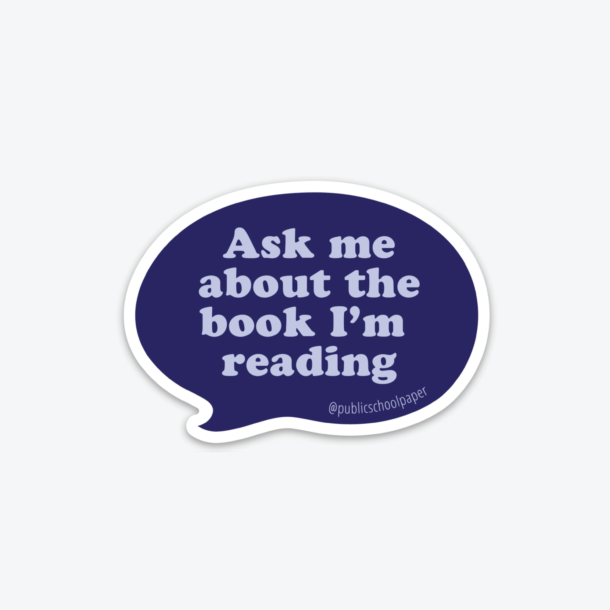 Ask Me What I'm Reading Sticker