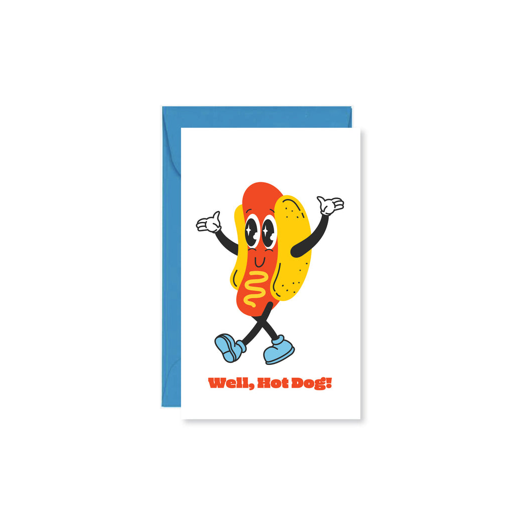 white mini card with a walking hot dog reading "Well, Hot Dog!"
