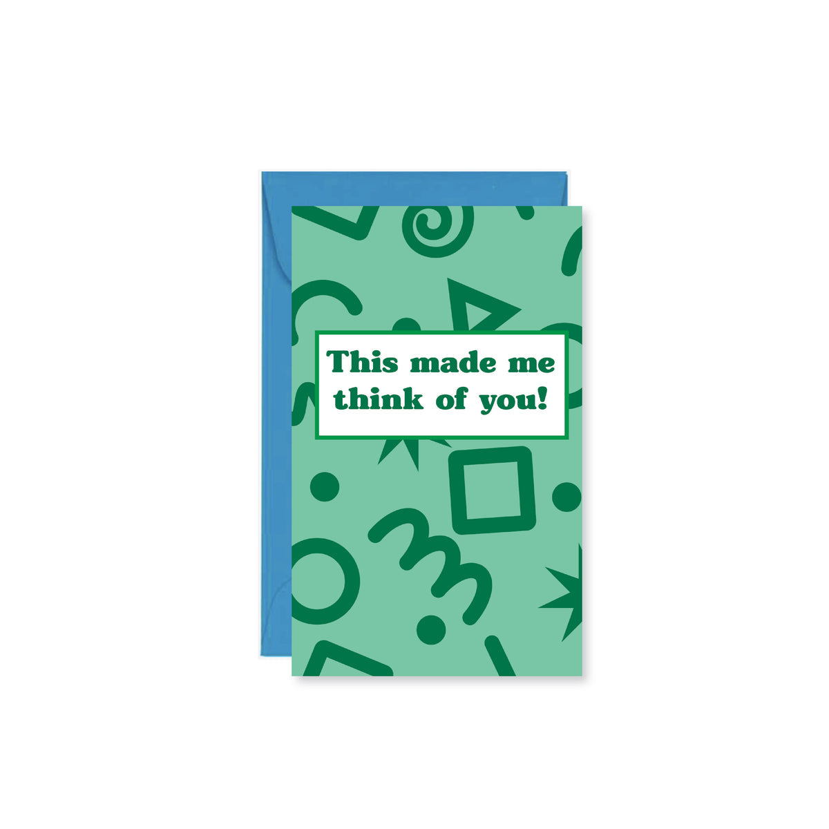 green mini card with green shapes reading "This made me think of you!"