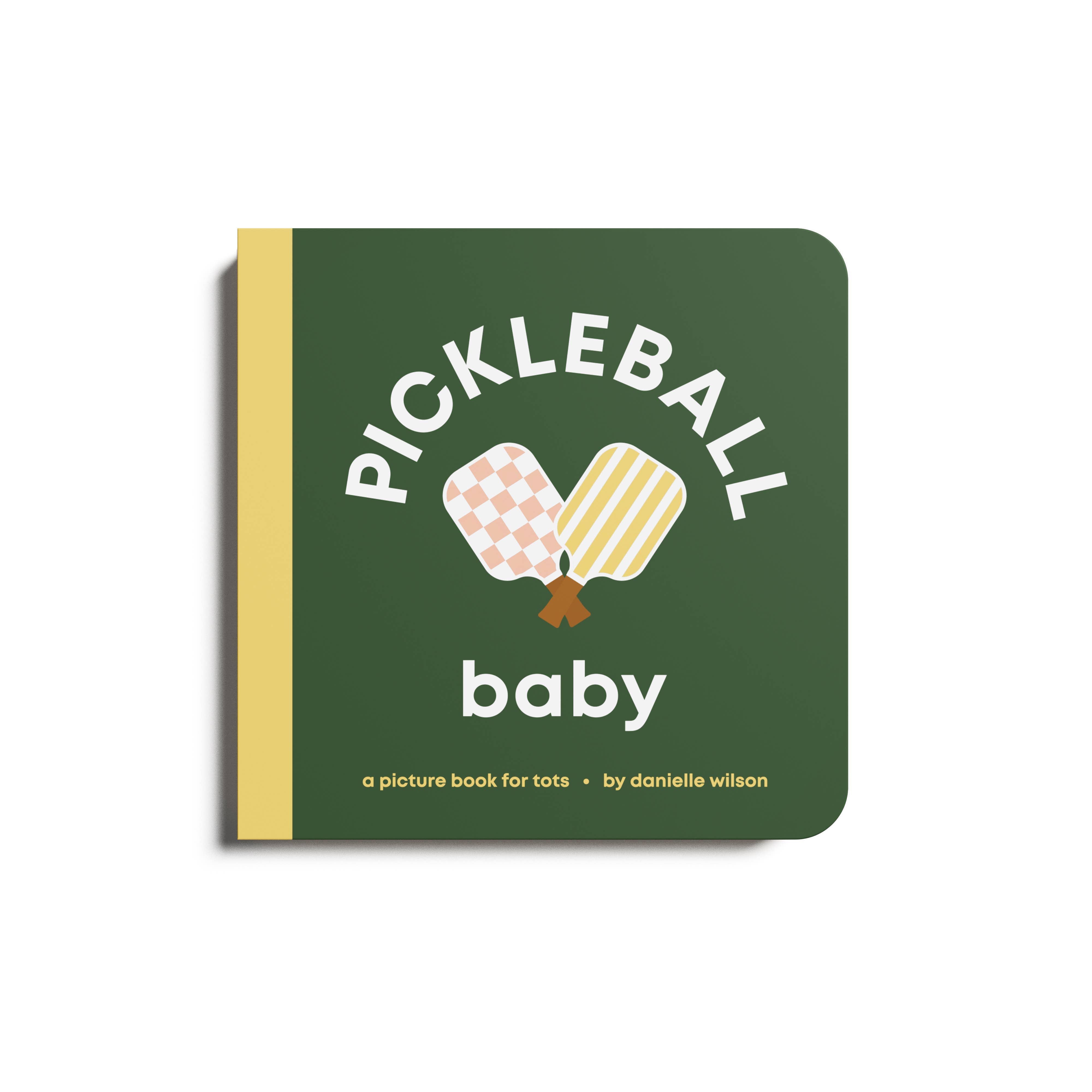 Children's book titled 'Pickleball Baby' with a green cover and yellow spine on a white background.