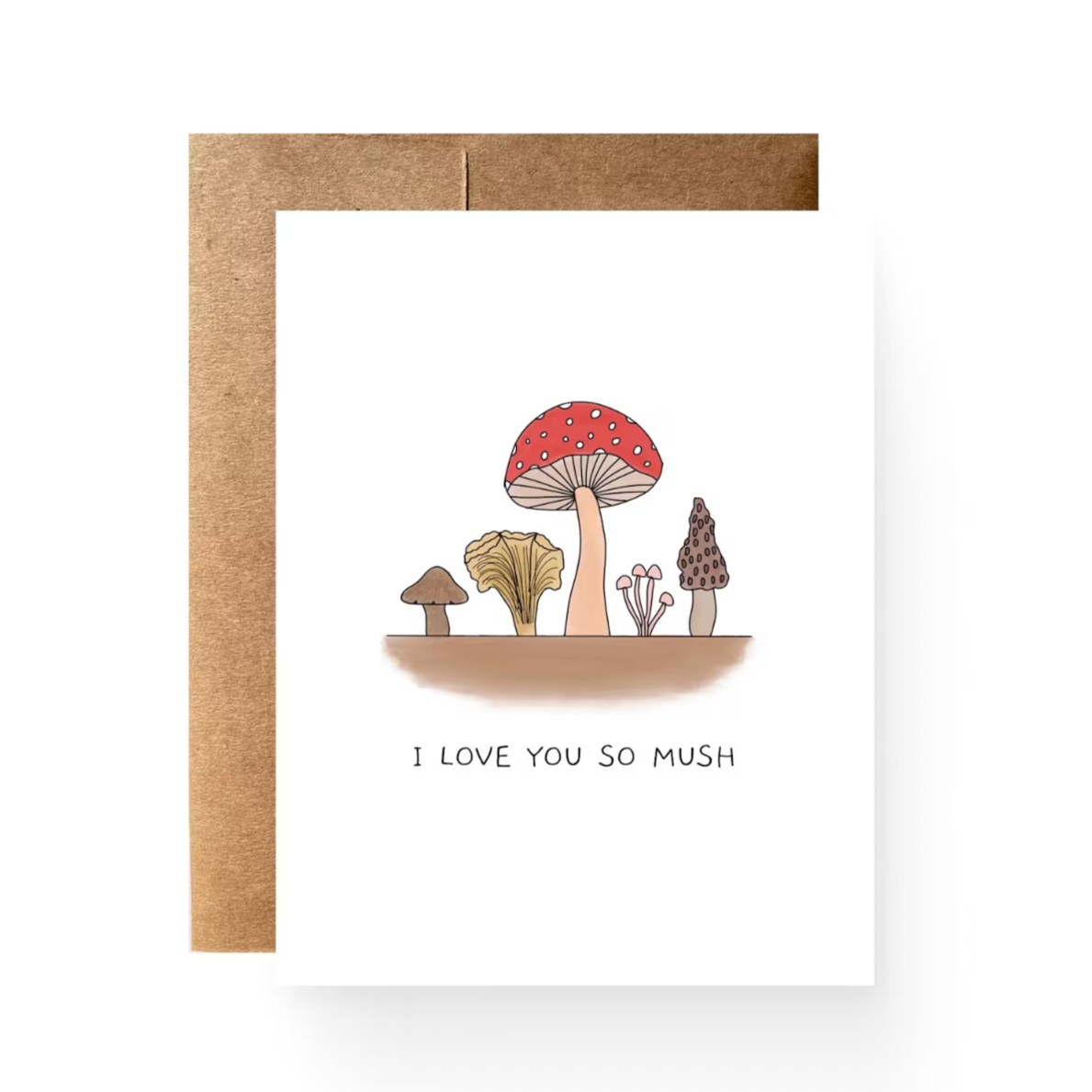 Mushrooms greeting card - "I Love You So Mush"