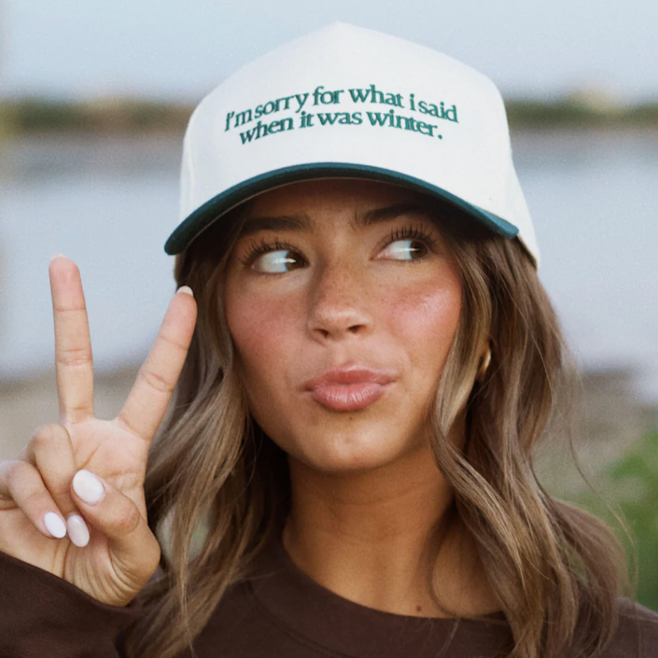 I'm Sorry Hat- This vintage embroidered hat is for those who thrive in sunshine but struggle through the chill. With a classic vintage vibe, soft embroidery, and an adjustable fit, it’s the perfect blend of humor and style