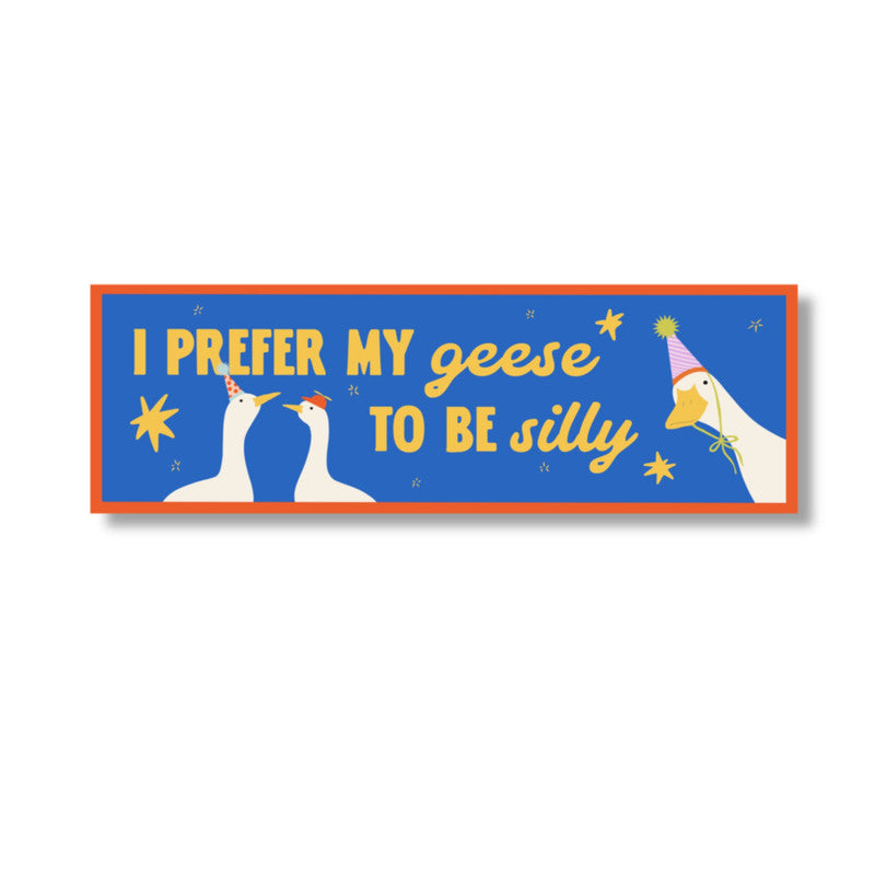 Silly Geese Bumper Sticker