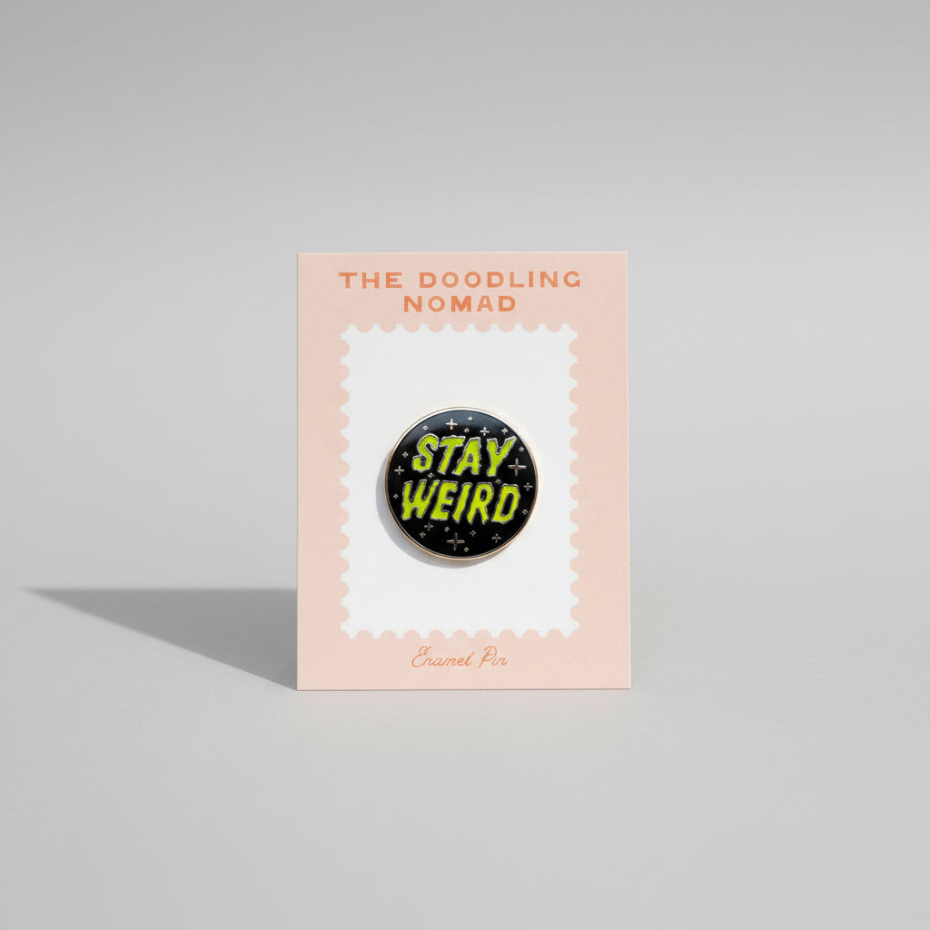 Stay Weird Enamel Pin