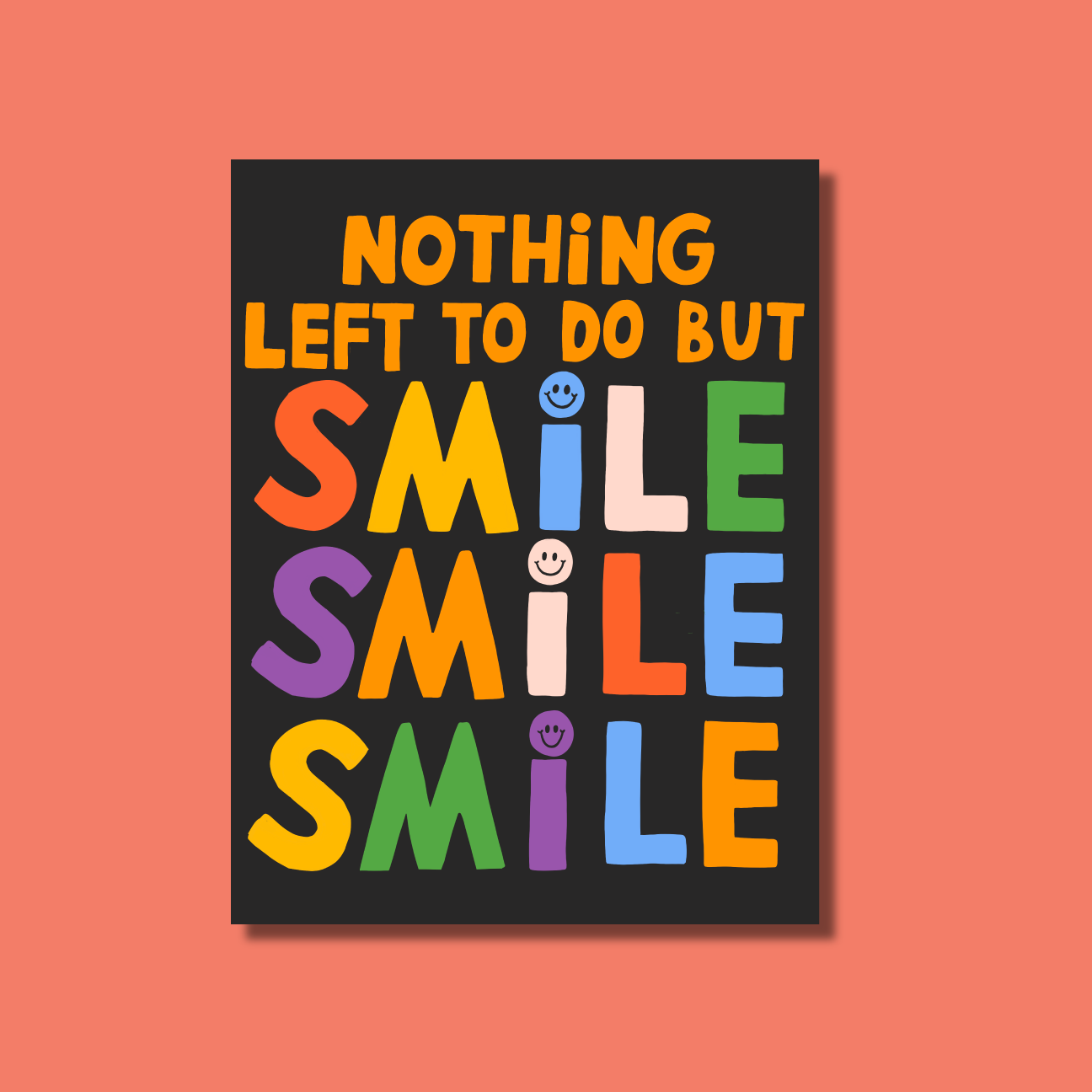 black rectangle sticker reading "nothing left to do but smile smile smile"