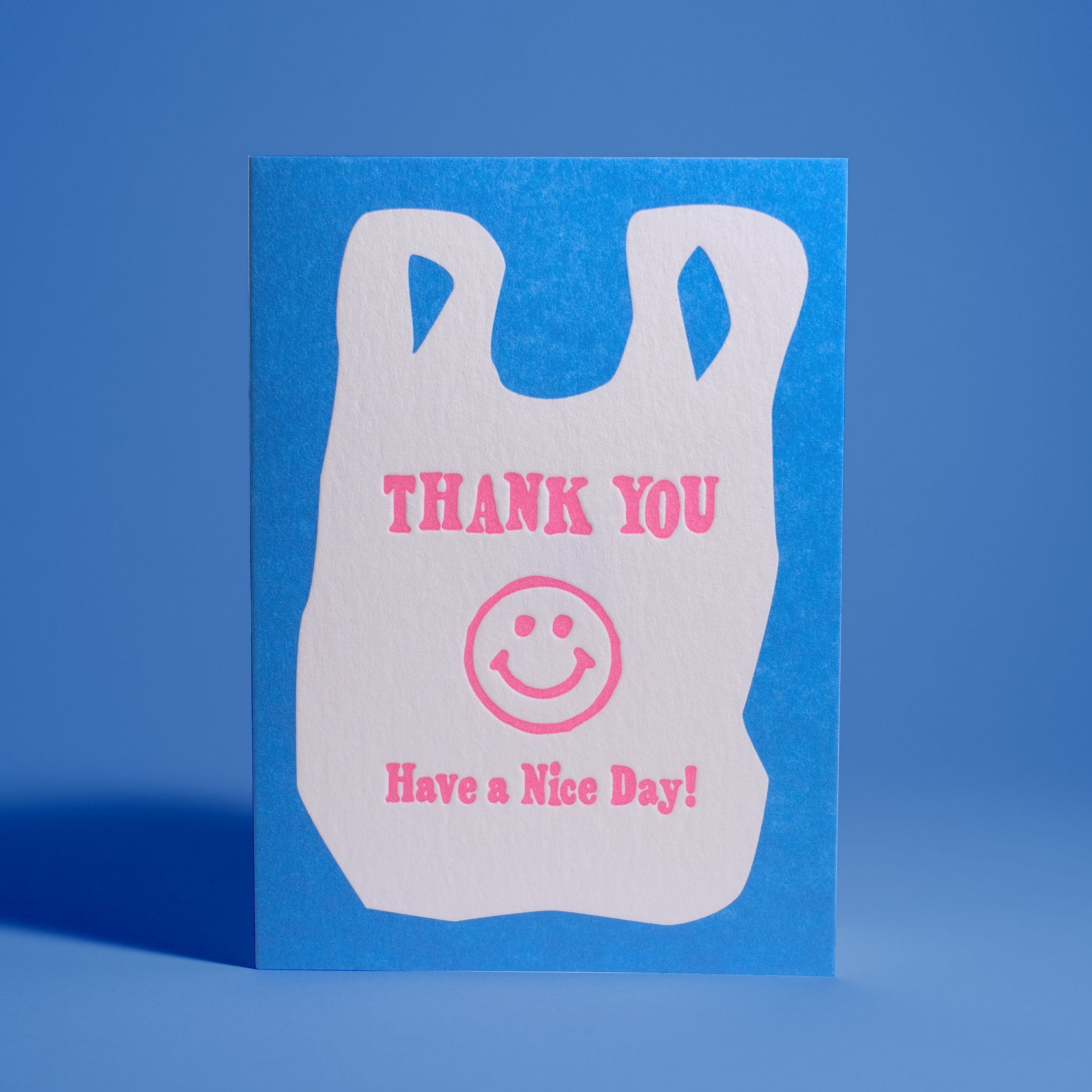 Thank You Have a Nice Day Letterpress Greeting Card