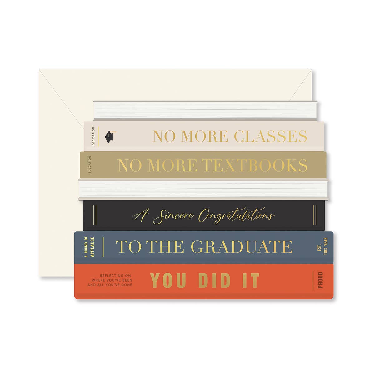 The last stack of books for the graduate!
4.25 x 5.5 inches when folded
Gold foil accents
Blank interior
