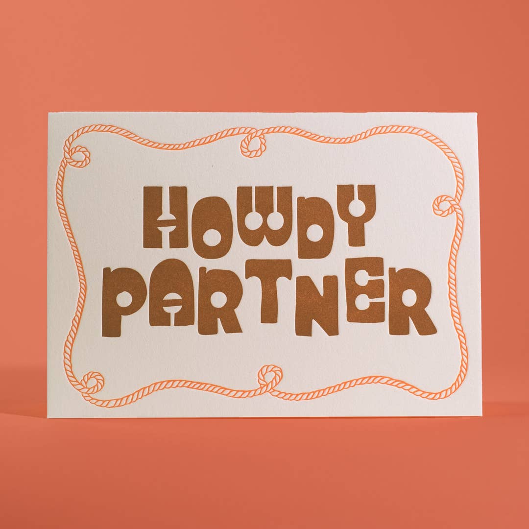 Howdy Partner Letterpress Greeting Card