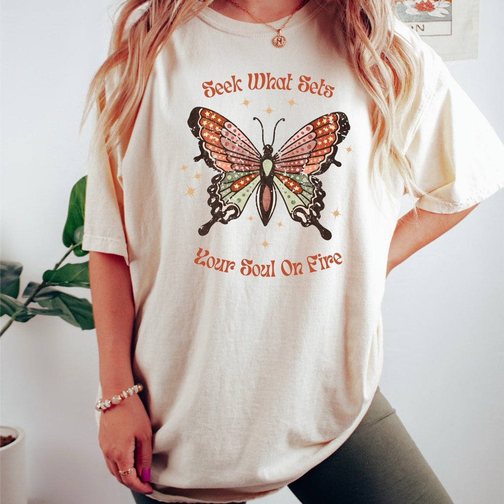 "Seek What Sets Your Soul on Fire" Butterfly T-Shirt