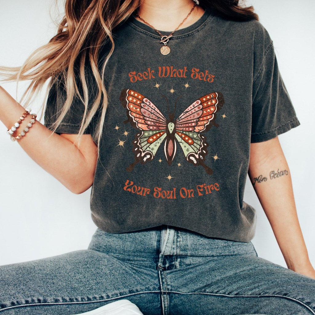 "Seek What Sets Your Soul on Fire" Butterfly T-Shirt
