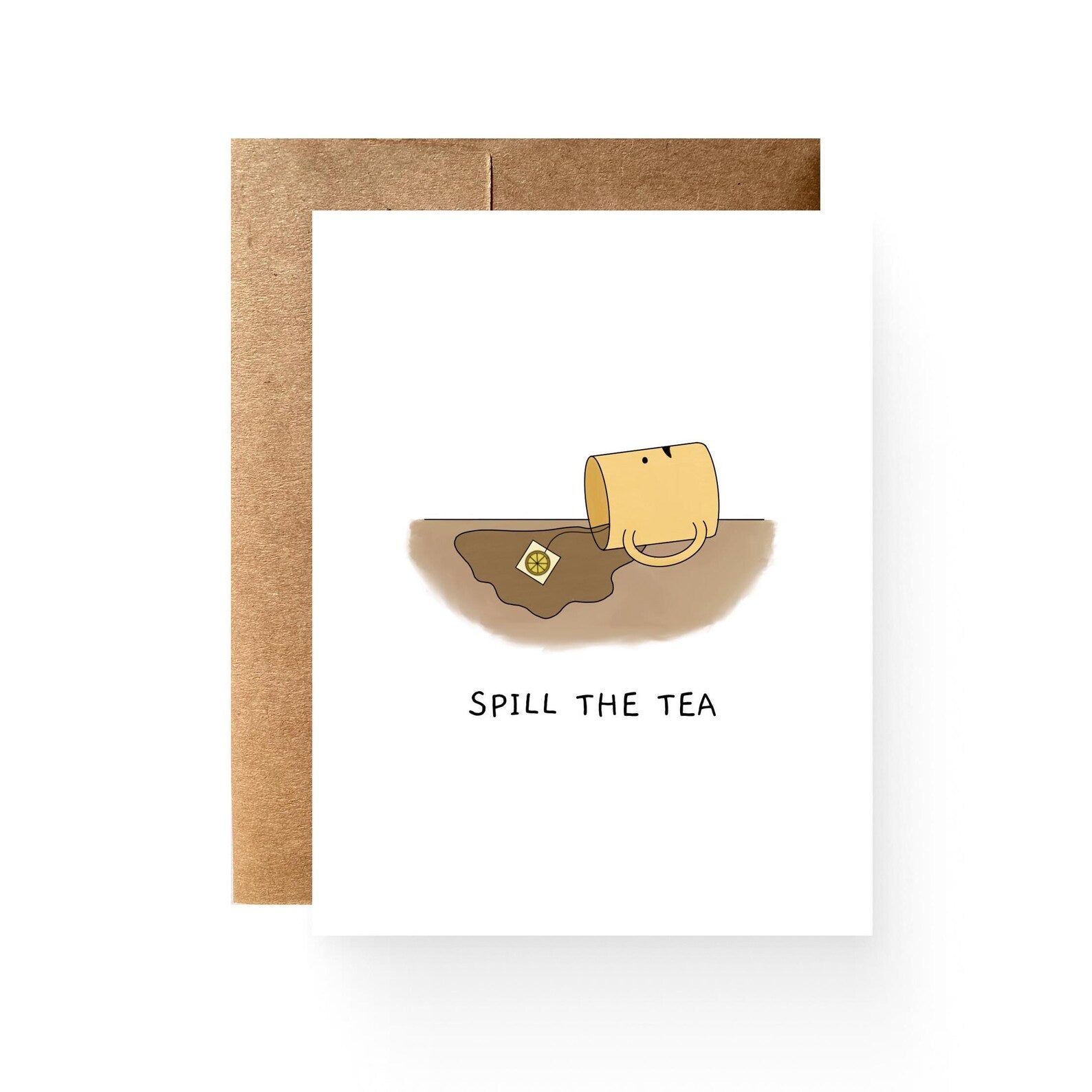 white card with a yellow spilled mug reading "spill the tea"