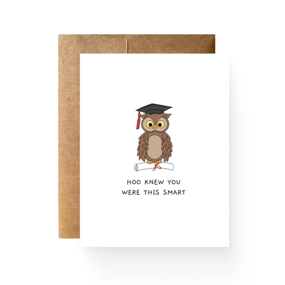 Water color brown owl wearing black graduation cap holding scroll in talons. The phrase "hoo knew you were this smart" in written font is below