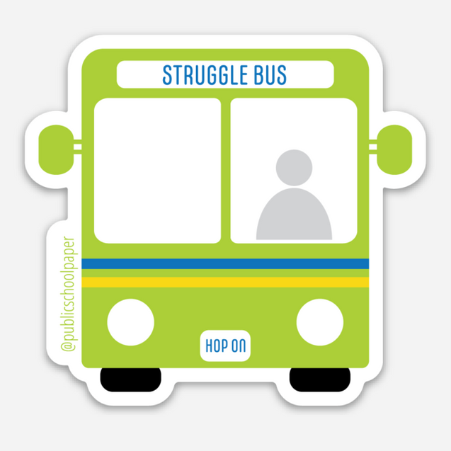 A vinyl sticker depicting a green bus with the label 'STRUGGLE BUS' on the top and 'HOP ON' at the front, stylized as a playful cartoonish design.