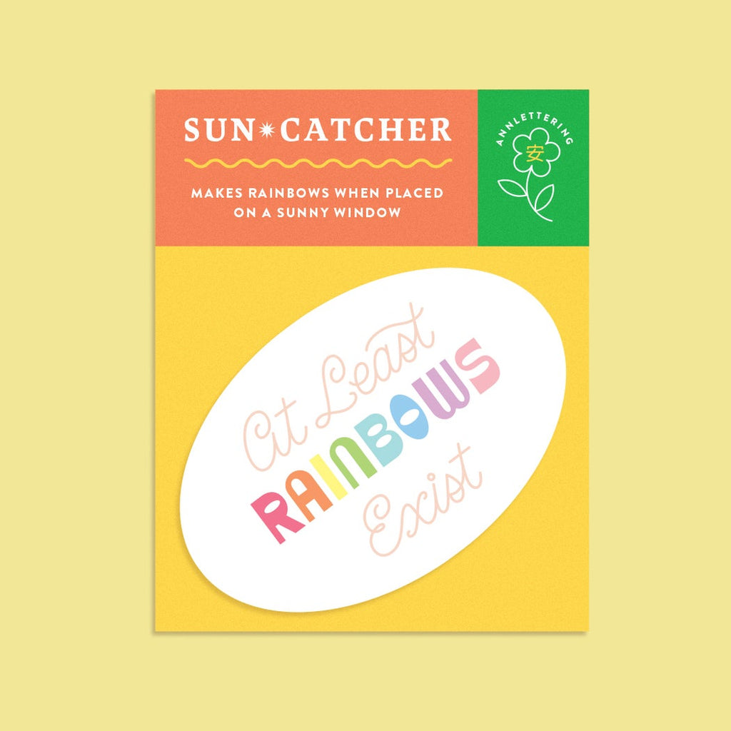 At Least Rainbows Exist Sun-catcher - sticker