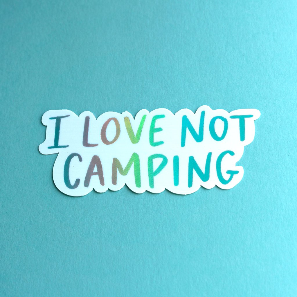 I Love Not Camping Sticker